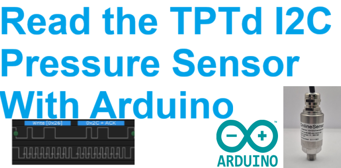 How To Read the TPTd I2C Pressure Sensor With Arduino